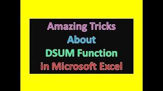 Amazing Tricks About DSUM Function in Microsoft Excel : Excel Tips and Tricks