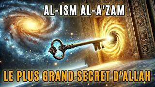 AL-ISM AL-A'ZAM : LE PLUS GRAND SECRET D'ALLAH