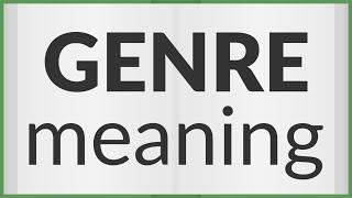 Genre | meaning of Genre