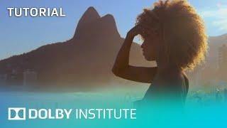 Learn How to Create in Dolby Vision: Tutorial | Dolby Institute | Dolby