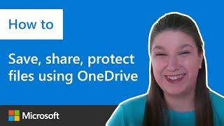 How to save, share, and protect your files using OneDrive