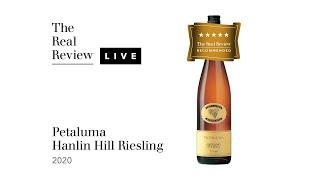 The Real Review: Petaluma Hanlin Hill Riesling 2020