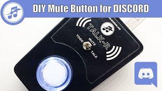 Build a Mute Button for DISCORD