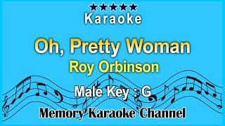 Oh, Pretty Woman (Karaoke) Roy Orbinson - Male Tone Key G