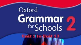 Oxford Grammar For Schools 2 Listening Unit 1 to Unit 13