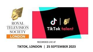 TikTok Talent: Creating Content for TV Success | RTS London