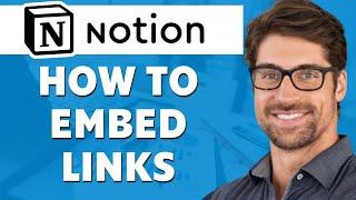 How to Embed Link in Notion (Easy 2022)