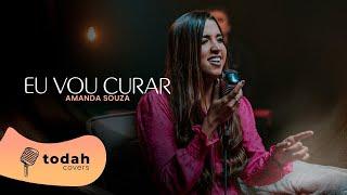 Amanda Souza | Eu Vou Curar [Cover Raquel Olliver]