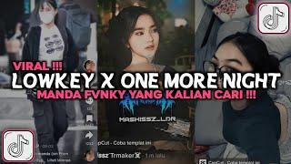 DJ LOWKEY X ONE MORE NIGHT VIRAL TIKTOK 2024