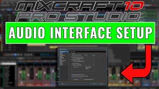 Acoustica Mixcraft 10 Pro Studio:  How to Set Up an Audio Interface #mixcraft
