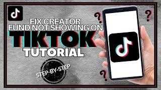 How To Fix Creator Fund Not Showing On Tiktok | Step By Step Tutorial