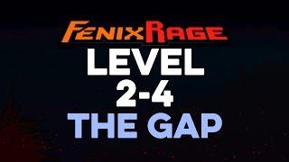 Fenix Rage 2-4 Level The Gap