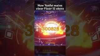 HOW YANFEI MAINS CLEAR FLOOR 12 ABYSS