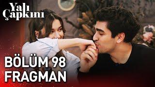 Yalı Çapkını 98. Bölüm Fragman