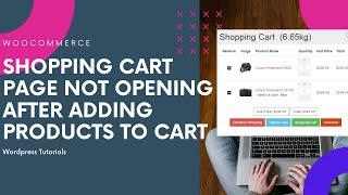 WooCommerce Shopping Cart Page not working after adding products to cart