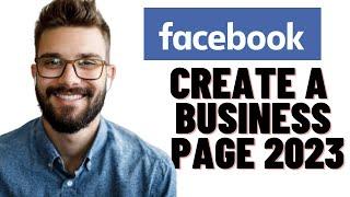 HOW TO CREATE A FACEBOOK BUSINESS PAGE 2024