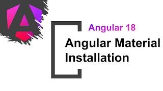 #7 Angular Material Installation | How to install Angular Material in A18 | Angular 18 Tutorials