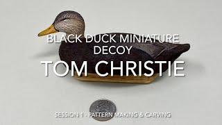 Black Duck Miniature Decoy Session 1 - Pattern Making and Carving the Decoy