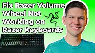 How To Fix Razer Volume Wheel Not Working Properly On Razer Keyboards