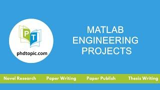 Matlab Engineering Projects | Matlab Engineering Thesis