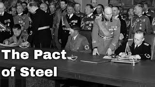22nd May 1939: The Pact of Steel signed between Nazi Germany and Fascist Italy
