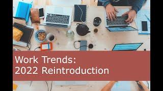 LiveMoreNow Reintroduction: 2022 Work Trends