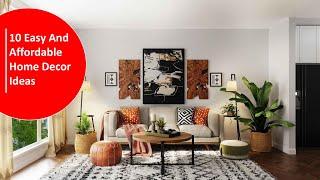 10 Easy And Affordable Home Decor Ideas