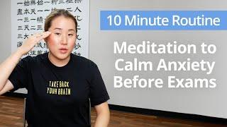 Meditation to Calm TEST ANXIETY | 10 Minute Daily Routines