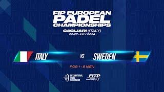  ITALY vs SWEDEN  - Pos 1 - 8 - Men - FIP EUROPEAN PADEL CHAMPIONSHIPS - Court 14