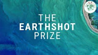 The Earthshot Prize | The World’s Biggest Environmental Prize