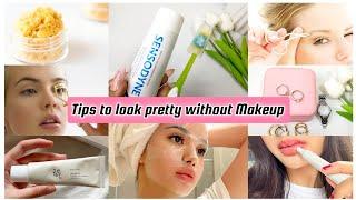 How to look better without any Makeup? | Enhance Your Natural Beauty