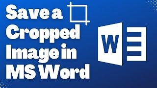 How to Save a Cropped Image in MS Word