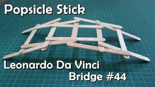 How to make Leonardo Da Vinci Bridge using popsicle sticks | bridge - 44