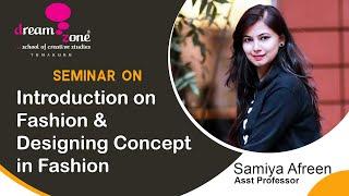 Seminar on Introduction on Fashion & Designing Concept in Fashion | Part 1 | Dreamzone Tumakuru