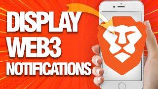 How To Allow Display Web3 Notifications On Brave Browser (Mobile)