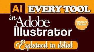 Every tool in Adobe Illustrator explained in detail as well as how to use them in design.