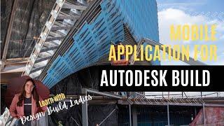 Autodesk Construction Cloud Mobile Application Demonstration