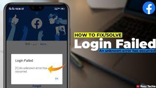 How to Solved Facebook Login Failed Problem | An Unknown error has Occurred Facebook | Login error