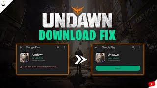 How To Fix Download UNDAWN Global (This item is not available in your country) | Android Solution