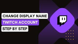 Twitch How To Change Display Name !