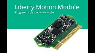 Liberty Motion Module - Overview