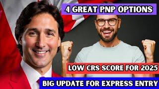  Faster Express Entry: 4 PNP Options To Canada PR With LOW CRS Scores For 2025 | IRCC