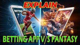 Betting Apps vs. Fantasy Sports Apps: A Comprehensive Comparison  #BettingApp #FantasyApp