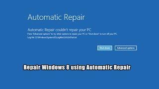 Repair Windows 8 using Automatic Repair