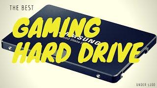 Best Gaming Hard Drive Under $100