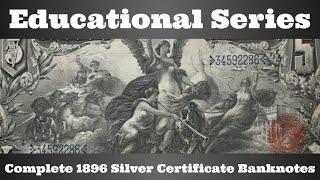 Educational Series - Complete 1896 Silver Certificate Banknotes