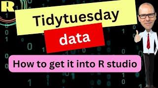 Tidytuesday data - How to get it into R Studio