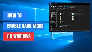 How to Enable Dark Mode in Windows 10 | Easy Step-by-Step Guide