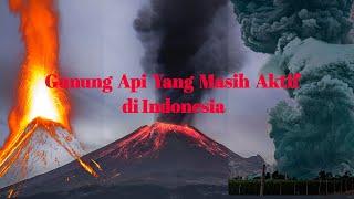 Inilah Gunung Api Yang Masih Aktif di Indonesia #comparison