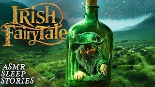 Ancient Irish Fairytale: The Enchanted Bottles | Magical Celtic Bedtime Story | Cozy Scottish ASMR